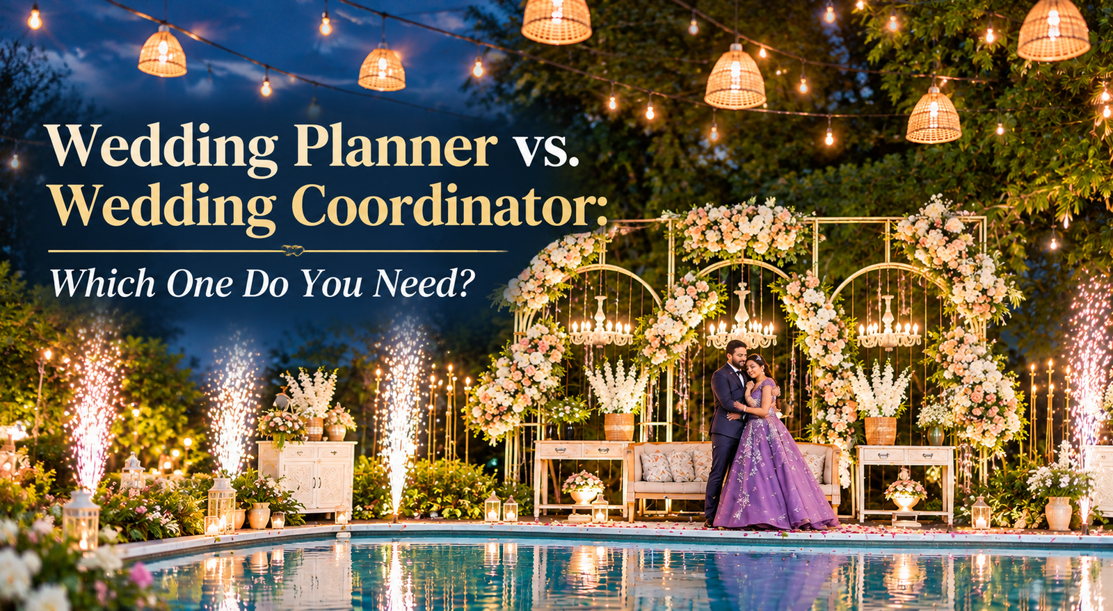 Wedding Planner vs. Wedding Coordinator: Which One Do You Need?